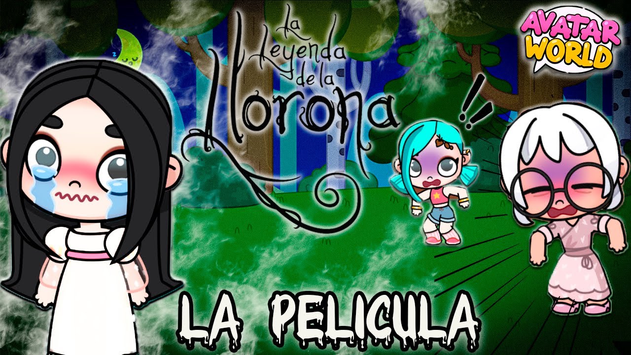 LA LLORONA INVADE AVATAR WORLD😨 *MINI PELICULA * NALA 💞