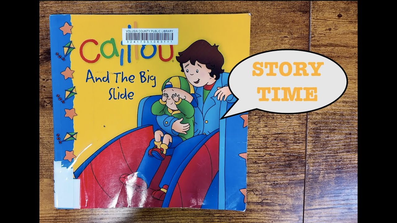 STORY TIME: Caillou And The Big Slide