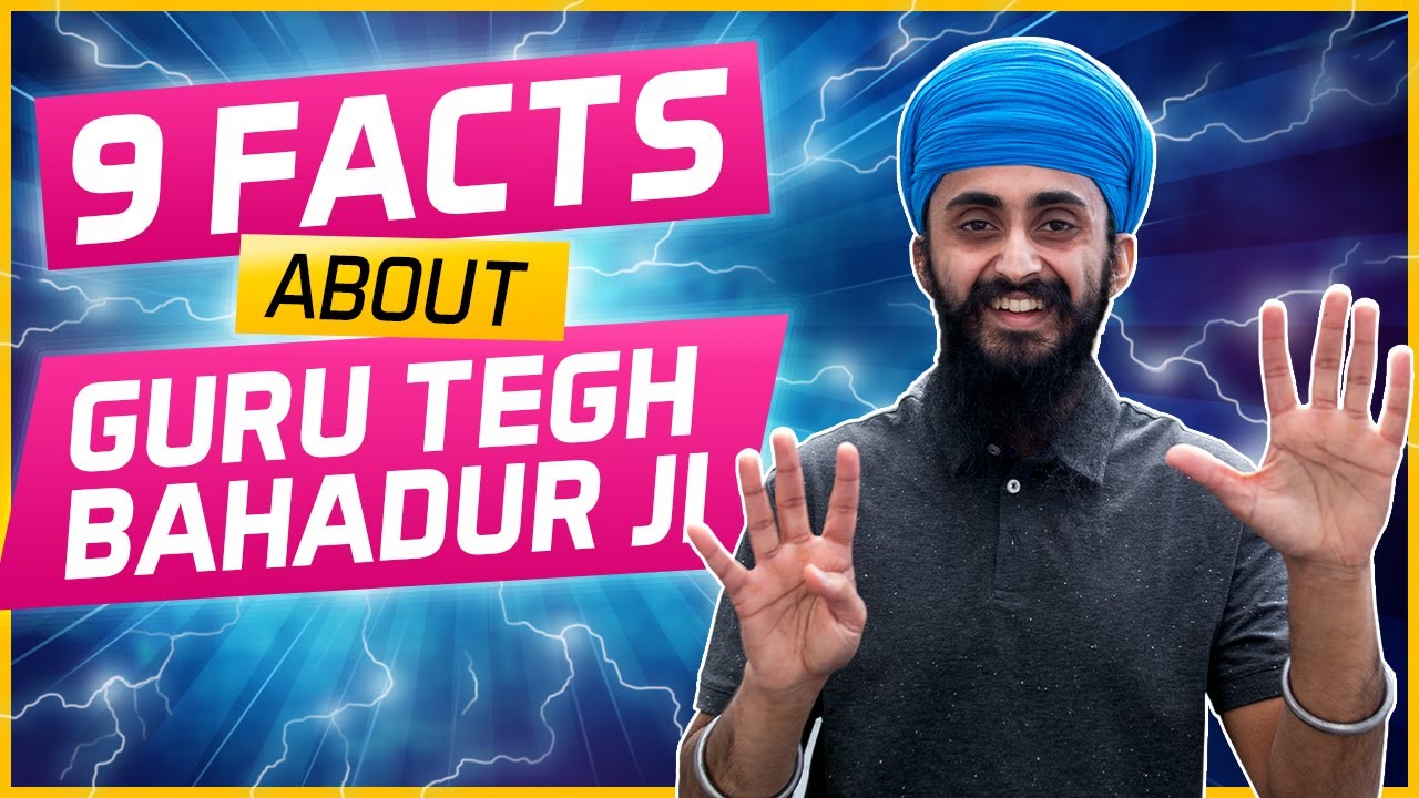 9 Facts about the Ninth Sikh Guru | Sri Guru Tegh Bahadur Sahib Ji