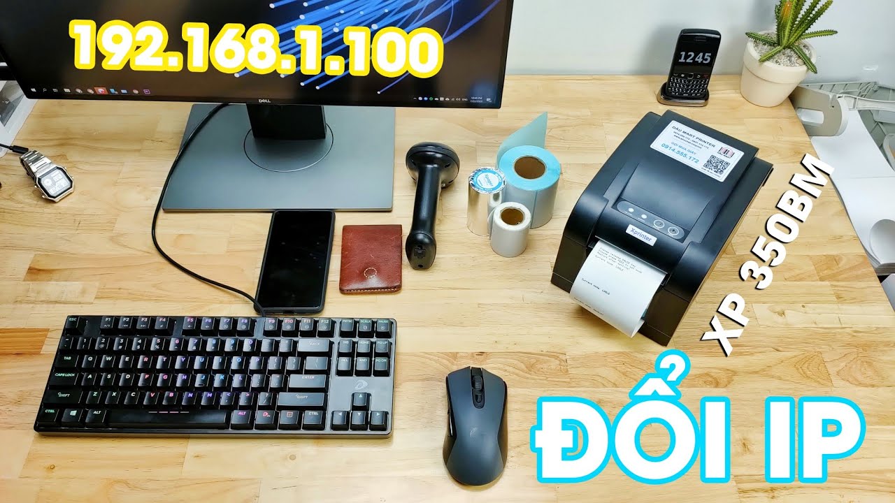 Hướng dẫn cách đổi địa chỉ IP máy in Xprinter XP 350BM để in không dây từ điện thoại và máy tính