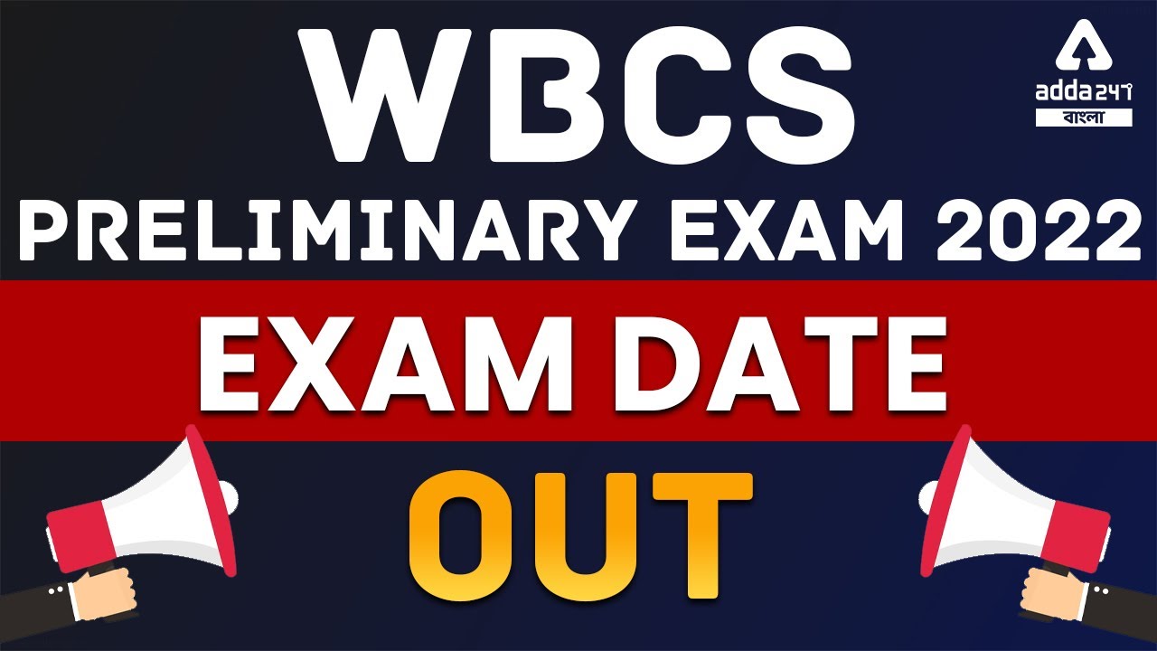 WBCS Exam Date 2022 | 🔥 WBCS 2022 Preliminary Exam Date | West Bengal Civil Service Exam 2022