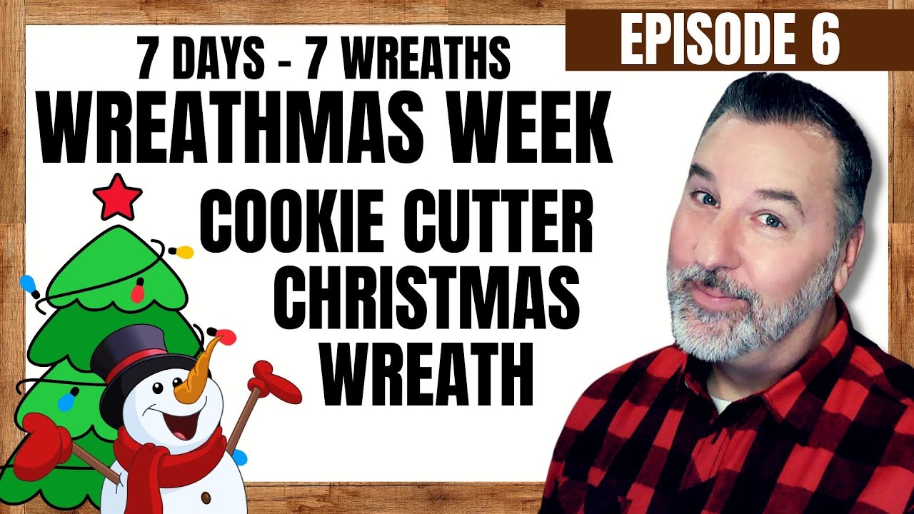 Christmas Cookie Cutter Wreath - Wreathmas Week - Episode 6 - Wreath DIY - #christmaswreath