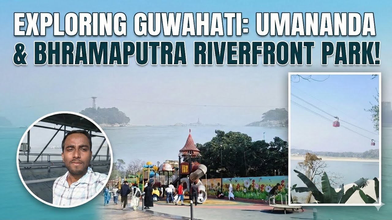 Exploring Guwahati: Umananda & Riverfront Park | Gears Unmapped