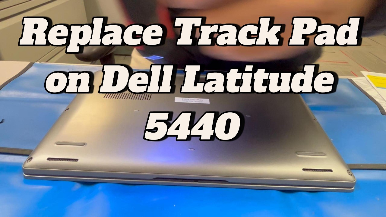 Replace Track Pad on Dell Latitude 5440  Laptop