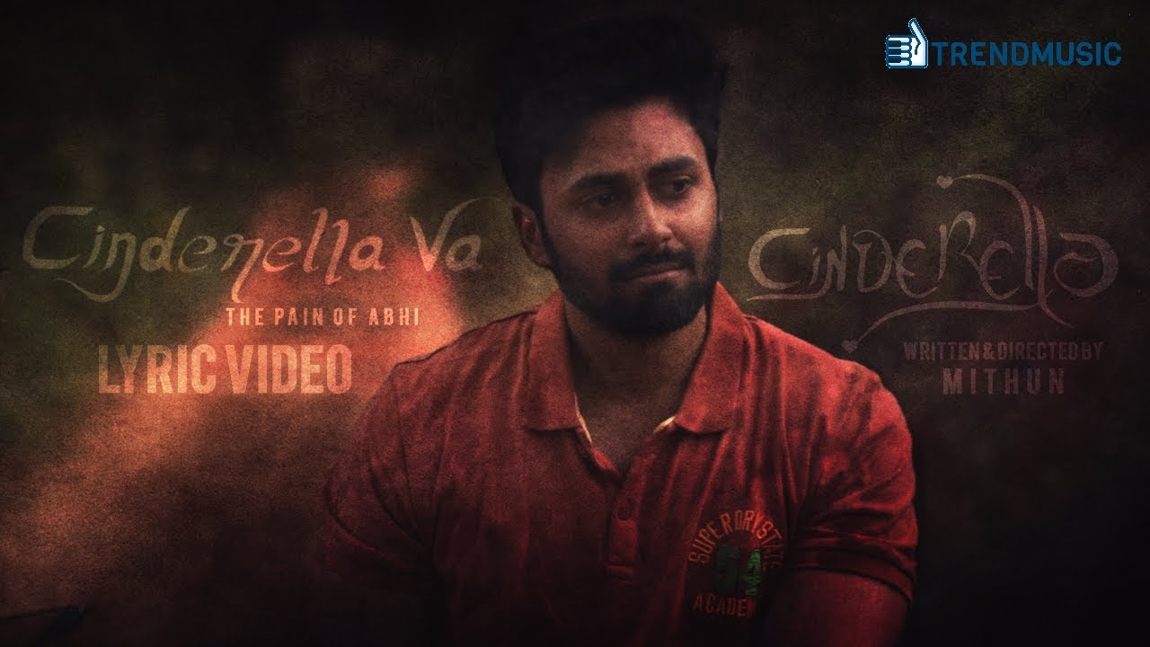 Cinderella Va ( The Pain of Abhi ) - Lyric Video | Tamil Pilot Film | Tsprod | TrendMusic