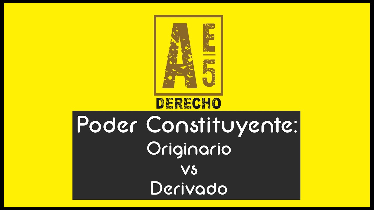 Poder Constituyente Originario vs Derivado! El resumen posta