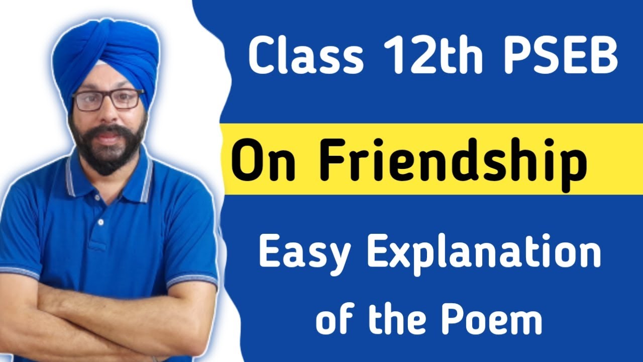 on friendship class 12 poem by kahlil gibran on friendship class 12 pseb explanation summary 12th