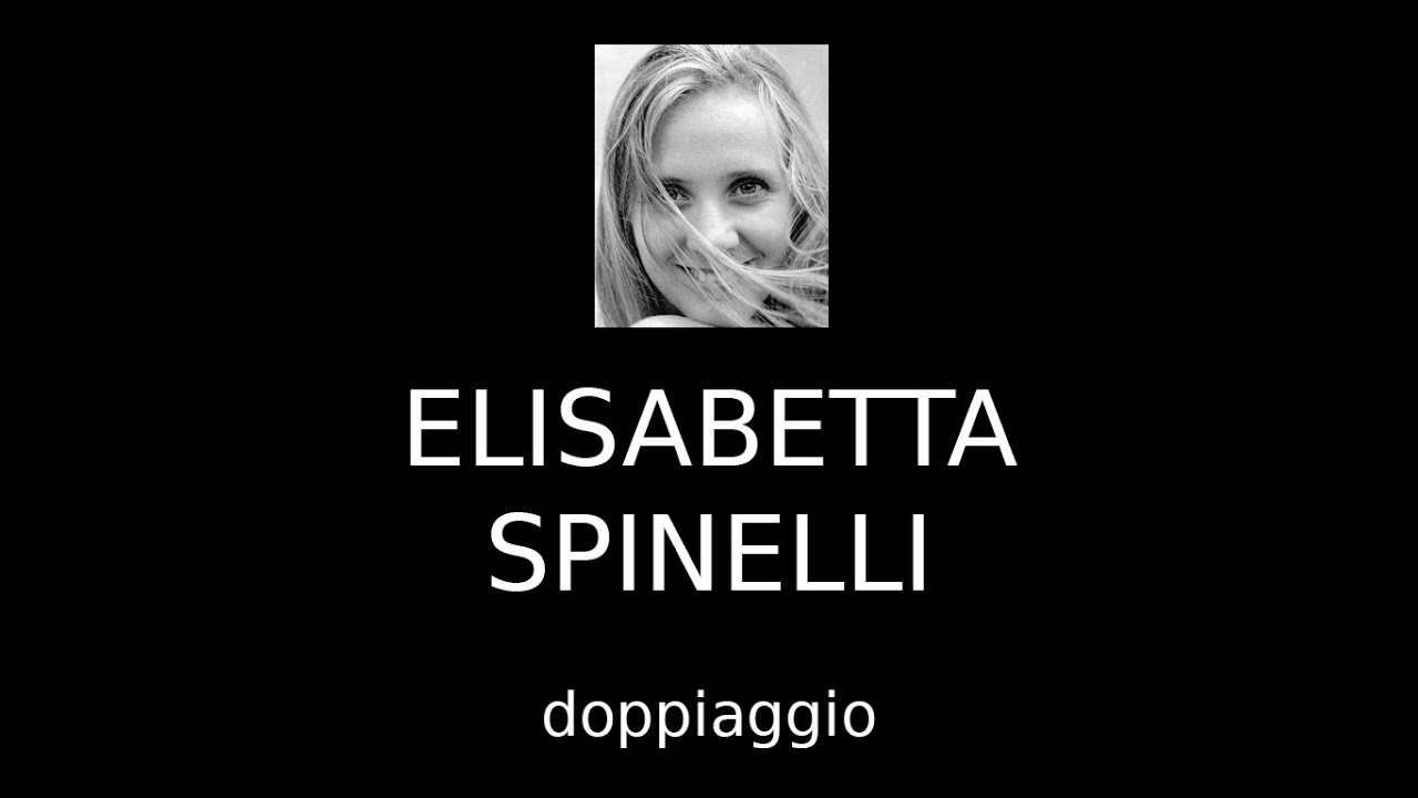 Elisabetta Spinelli - doppiaggio