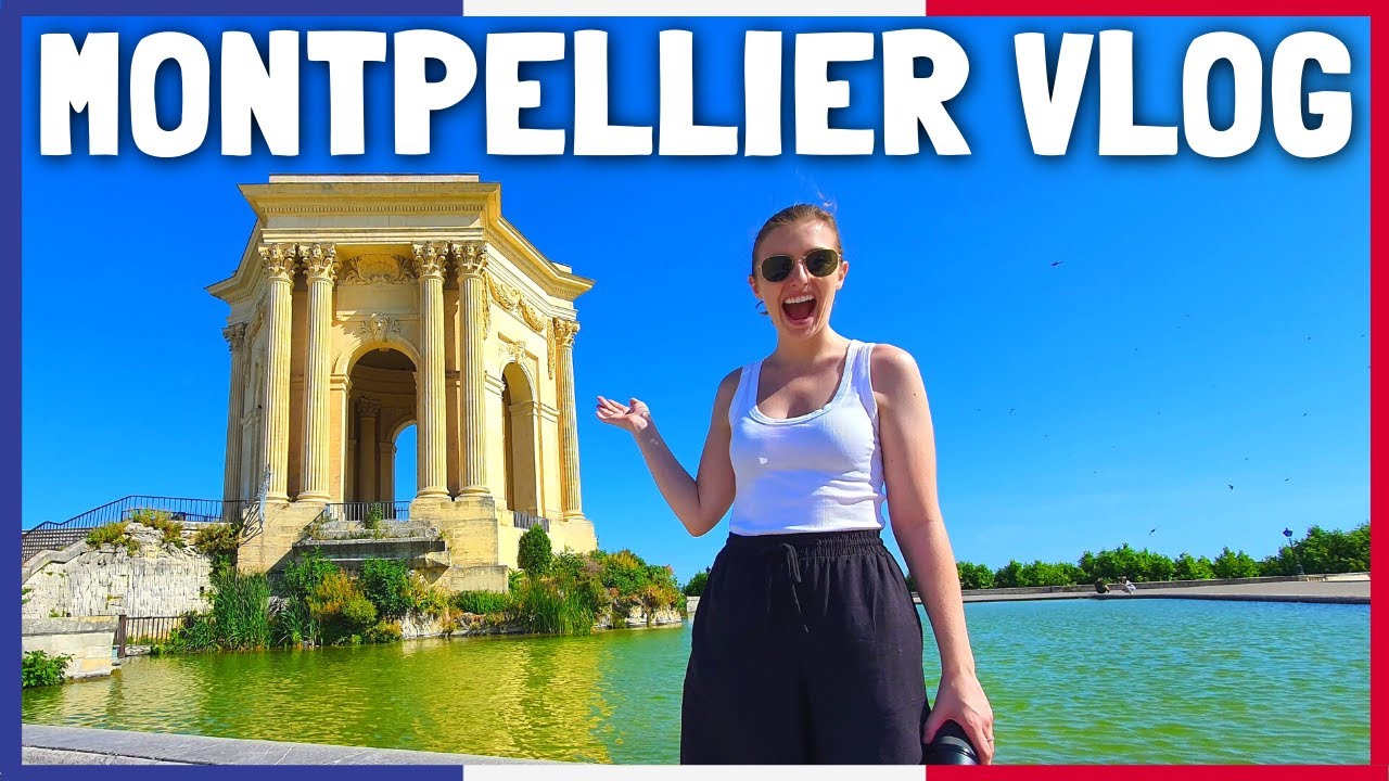 ONE DAY IN MONTPELLIER (South of France!)