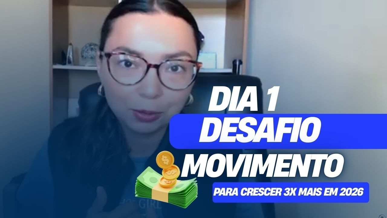 DIA 1   Desafio Movimento para crescer 3x mais em 2026