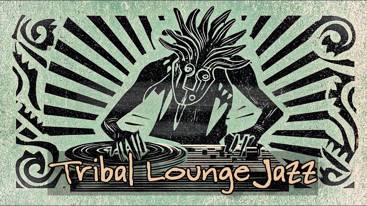 Tribal Lounge Jazz 🎧 Primal Groove & Deep Ritual Vibes