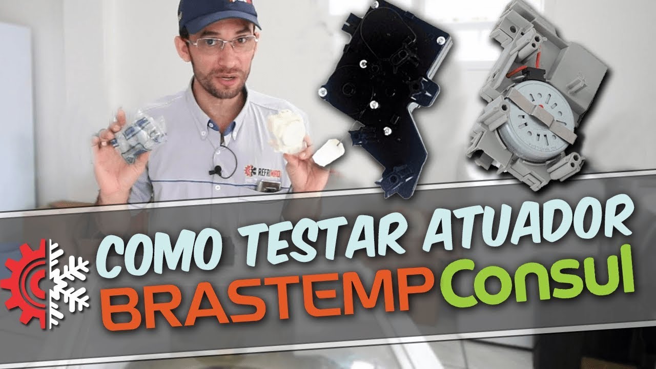 Como Testar Atuador Brastemp Consul Corretamente: Guia Completo!