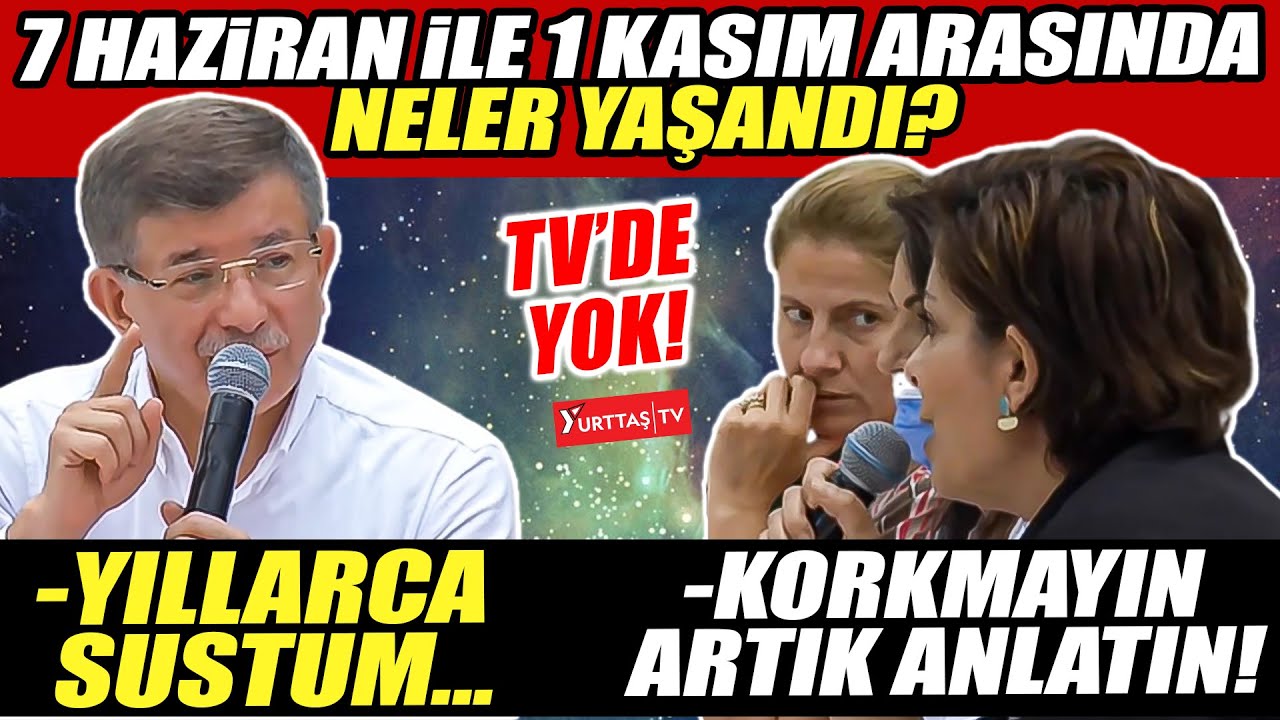 Ahmet Davutoğlu 7 Haziran ile 1 Kasım arasında yaşananları anlattı! 
