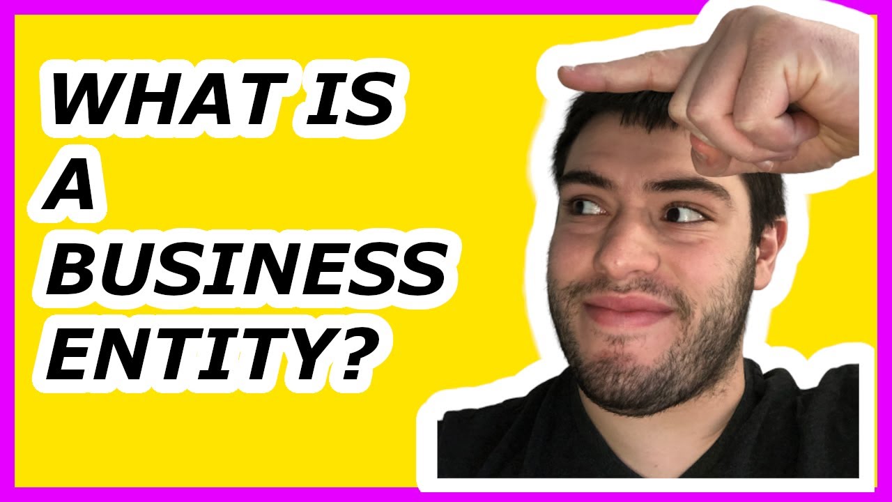 Business Entity - What Is A Business Entity?