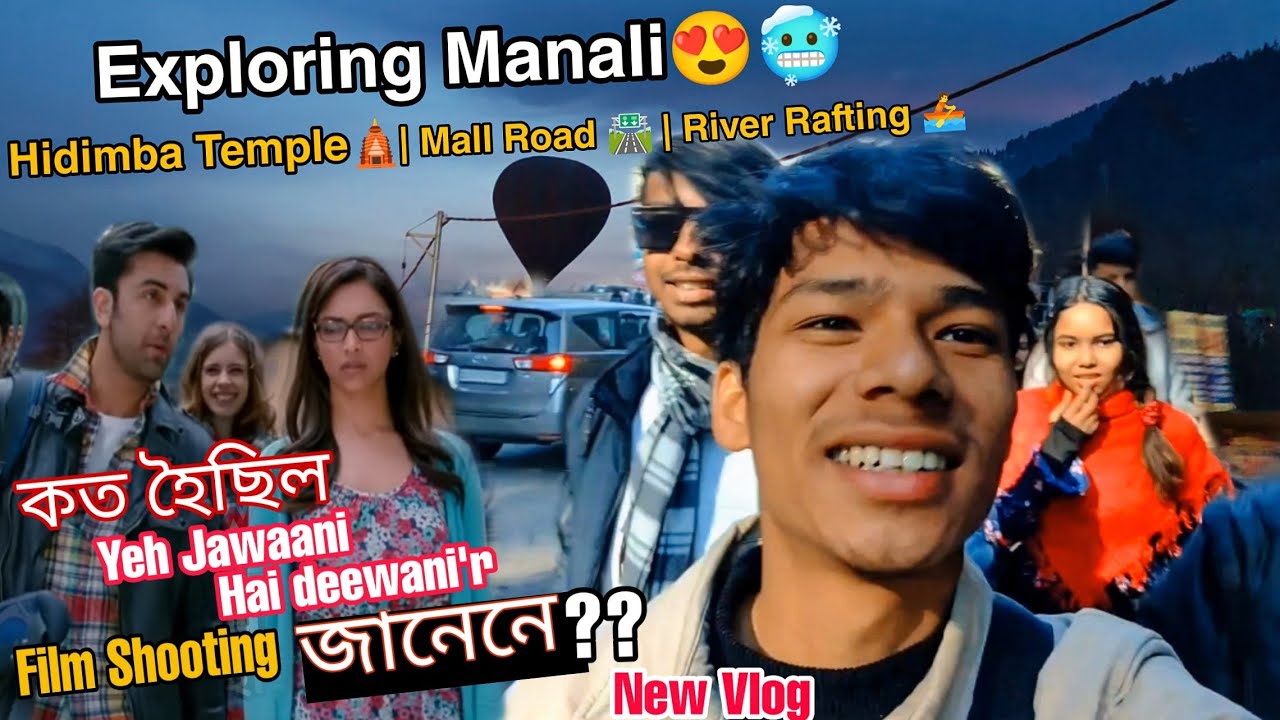 Finnally😱 found the 🎥shooting Location of YJHD✨|Manzber Vlogs #assamese #manali #yjhd