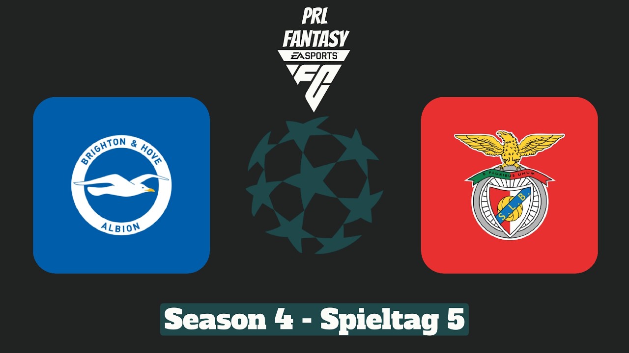 PRL Fantasy Season IV - Spieltag 5 - Brighton & Hove Albion - SL Benfica Lissabon