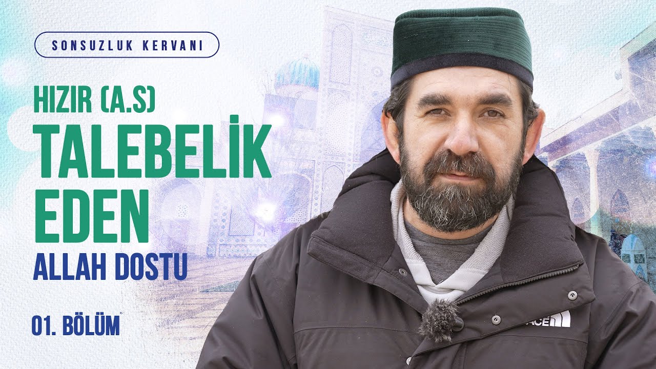 Abdülhâlik Gucdüvânî Hazretleri - B01 - Sonsuzluk Kervanı