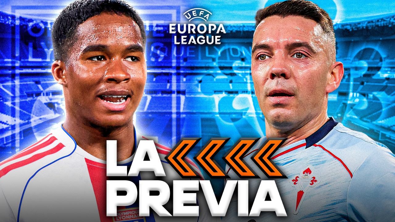 LA PREVIA DEL OLYMPIQUE DE LYON - CELTA DE LA VUELTA DE LOS OCTAVOS DE FINAL DE LA EUROPA LEAGUE