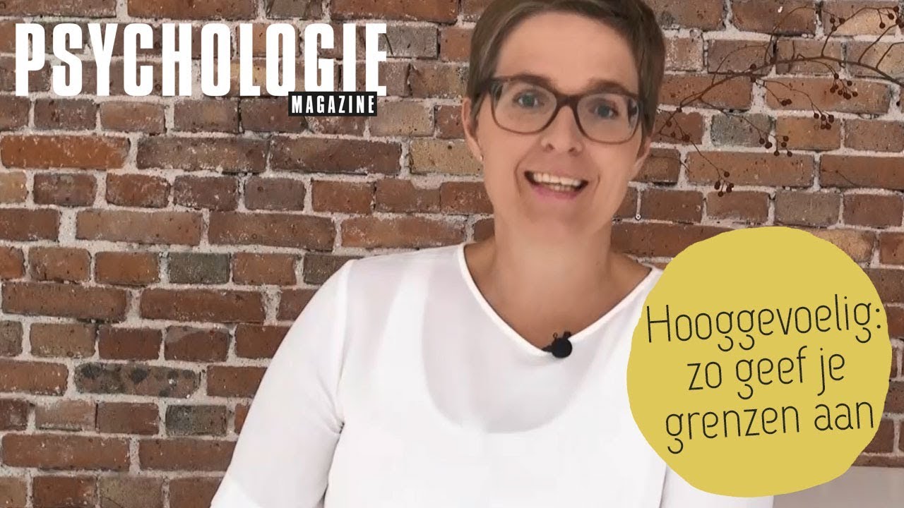 HOOGGEVOELIG: zo geef je grenzen aan. Prof. dr. Elke van Hoof legt uit