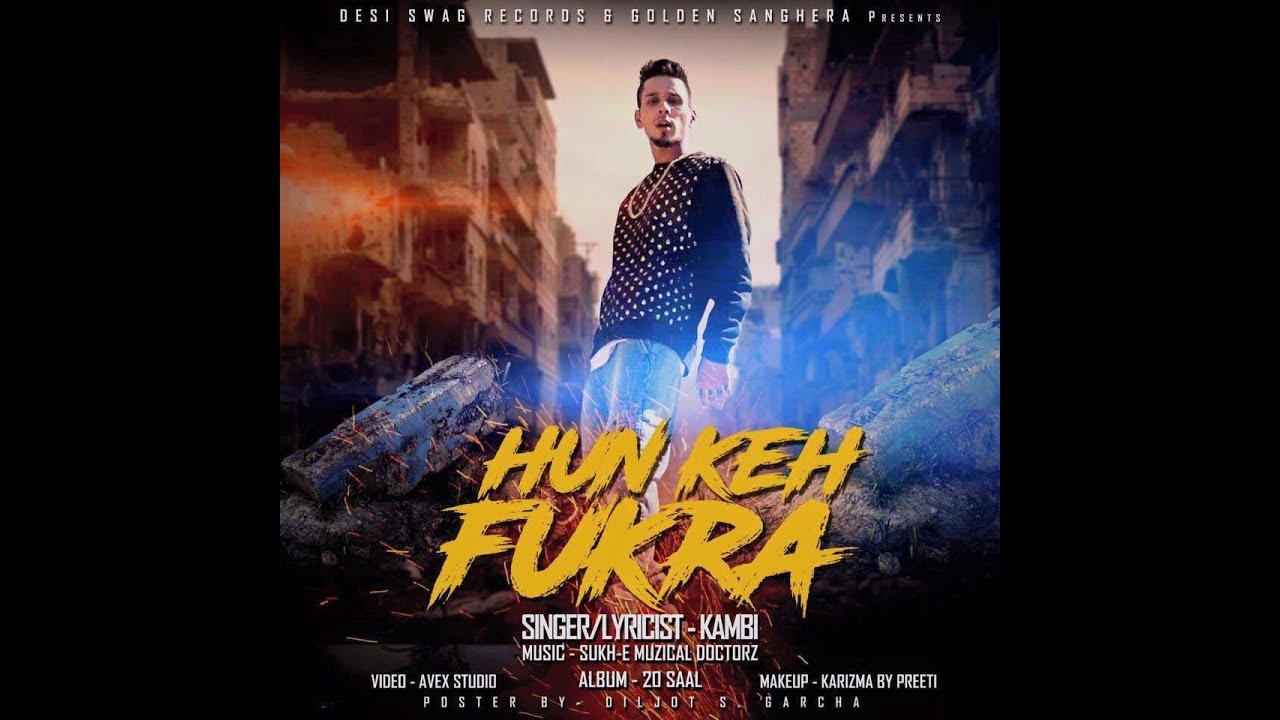 Hun Keh Fukra (Full Video Song) Kambi