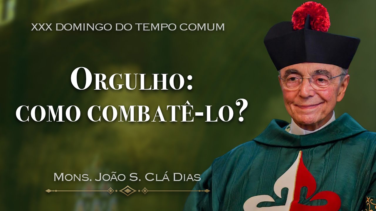 Homilia Dominical | HUMILDADE: condição para SER SANTO | (30º Domingo do Tempo Comum), Mons. João