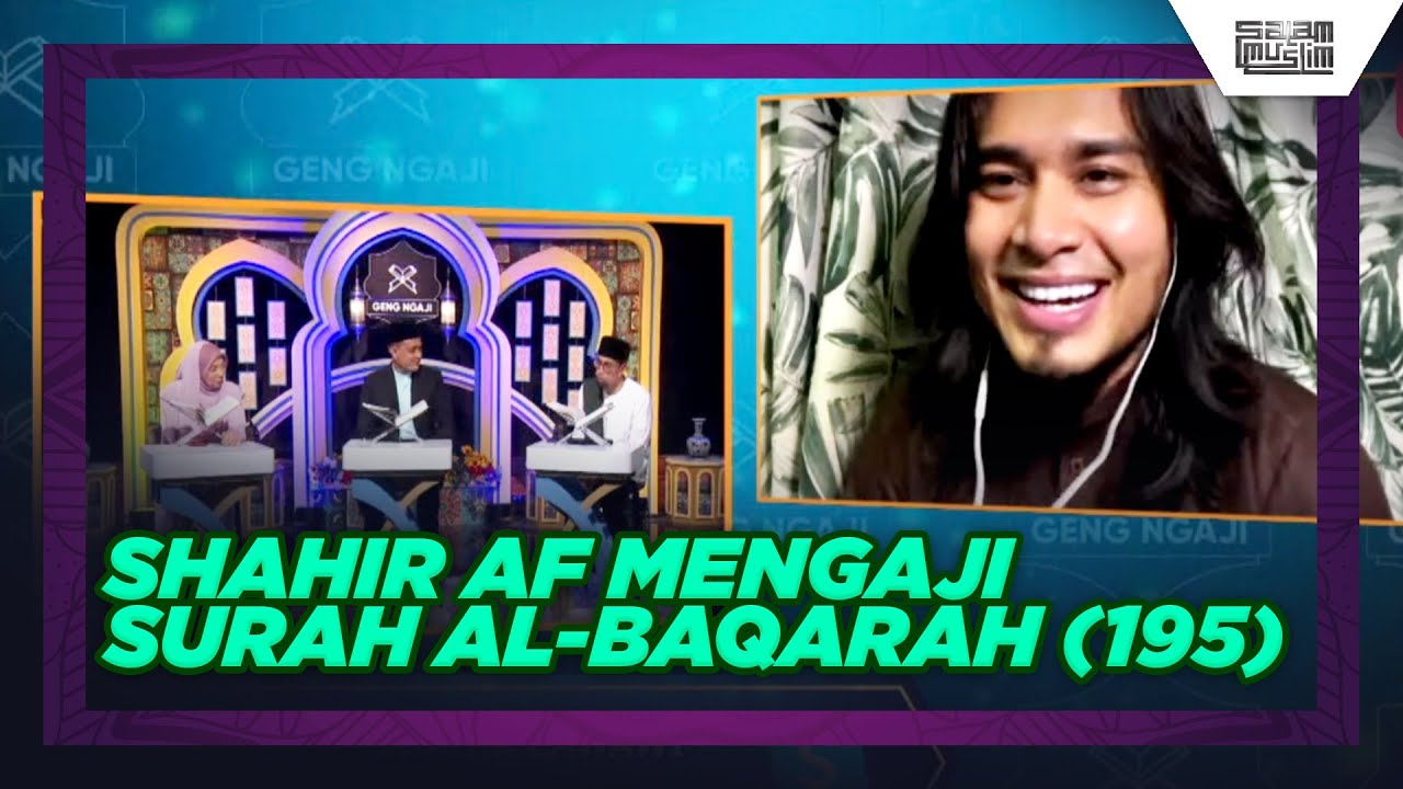 Syahir AF Mengaji Surah Al-Baqarah (195) | Geng Ngaji