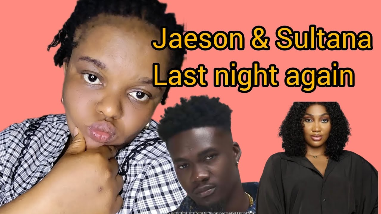 JAESON & SULTANA LAST NIGHT AGAIN/ MIDE & DEDE FRIENDSHIP UPDATE 
