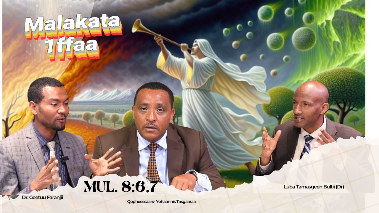 Sagalee Malakata 1ffaa - Macaafa Mul'ata Yohannis  8:6,7