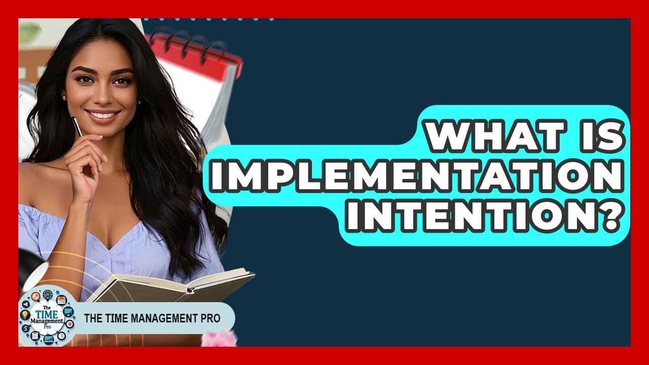 What Is Implementation Intention? - The Time Management Pro