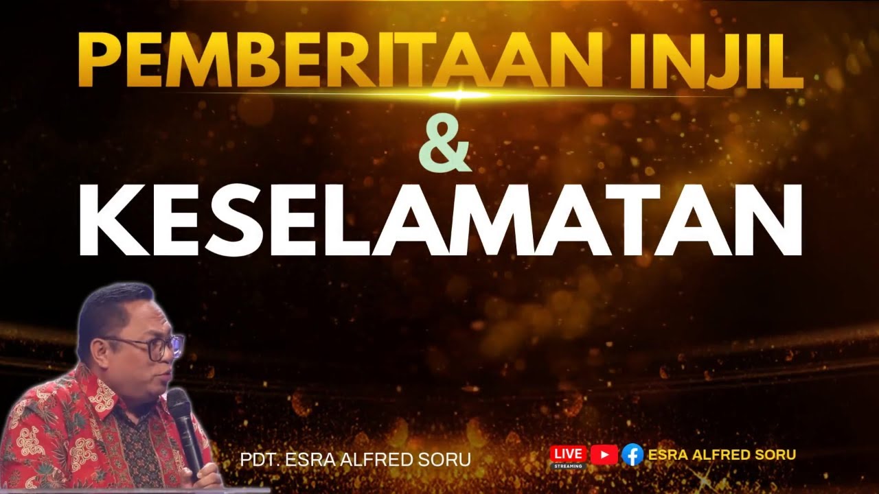 PDT. ESRA ALFRED SORU - PEMBERITAAN INJIL DAN KESELAMATAN