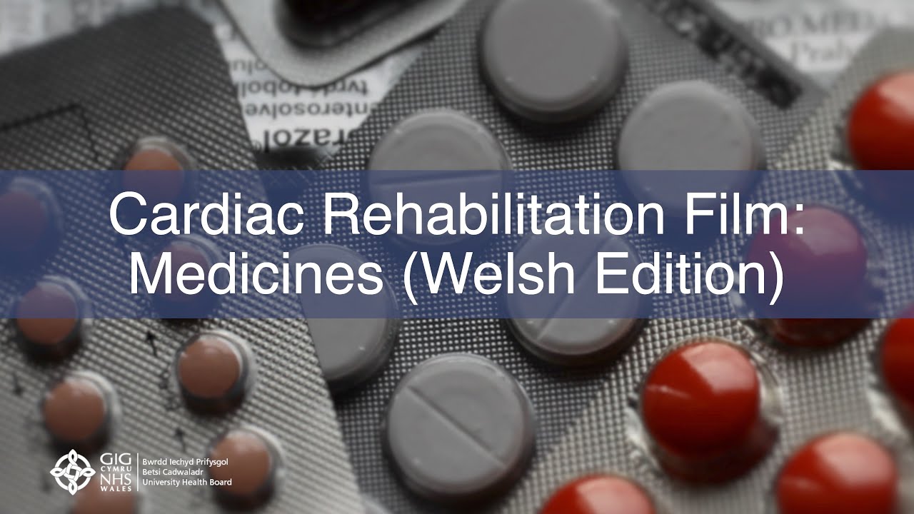 BCUHB Cardiac Rehabilitation: Cardioprotective Medicines (Welsh Subtitles)