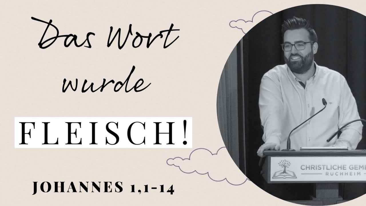 Das Wort wurde Fleisch! (Johannes 1,1-14) - Manuel