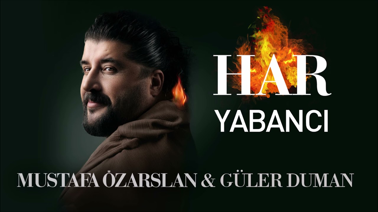 Mustafa &Ouml;zarslan & G&uuml;ler Duman - Yabancı