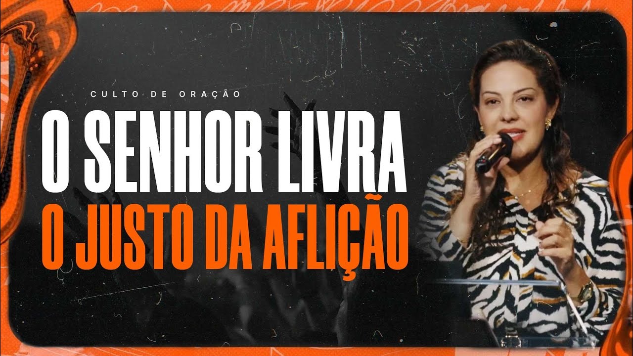 O SENHOR LIVRA O JUSTO DA AFLIÇÃO // BISPA RENATA BRANT