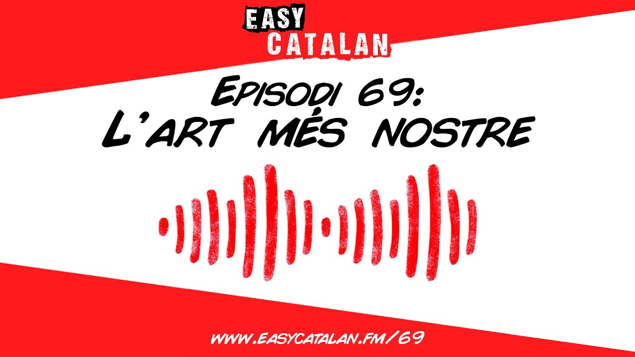 Com descriure l'art | Easy Catalan Podcast 69