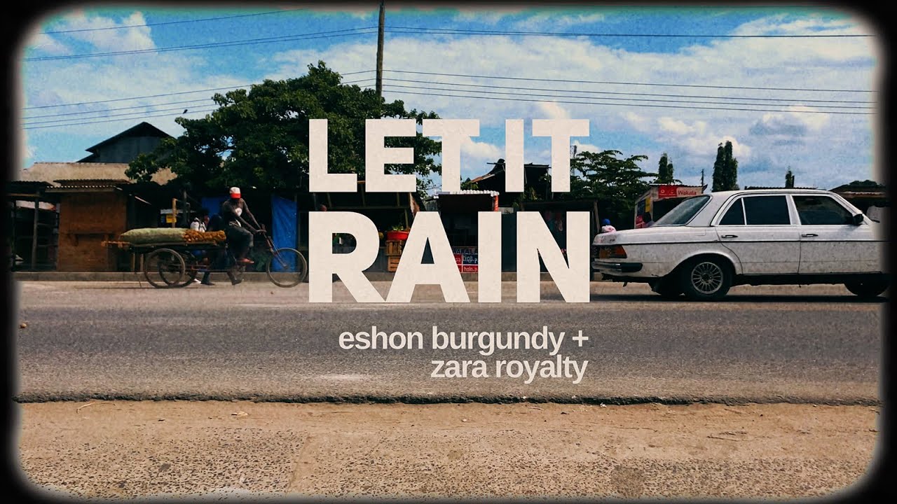 Let It Rain - Eshon Burgundy + Royalty (Official Video) [ Shot on #iPhone ] #africa