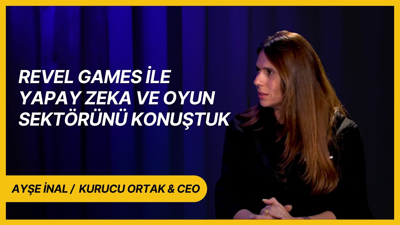 Revel Games kurucu ortağı ve CEO'su Ayşe İnal ile yapay zekayı ve oyun sektörünü konuştuk