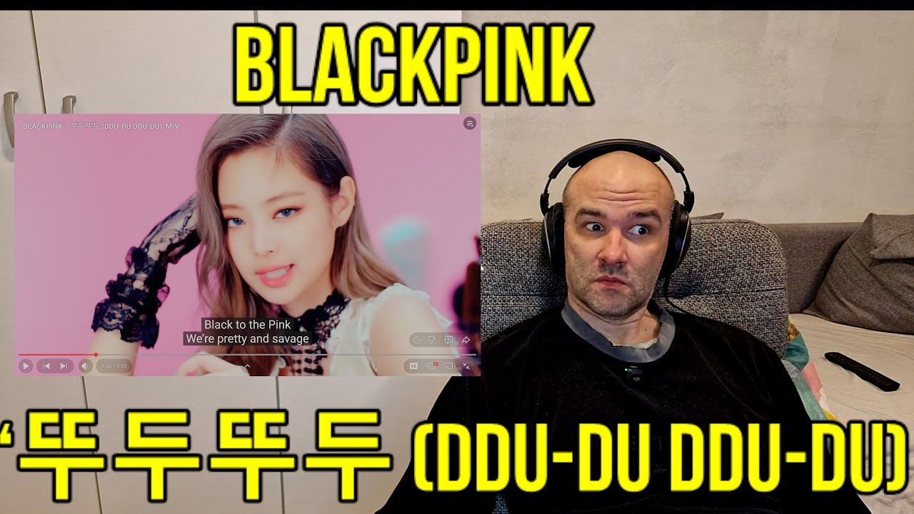 First Time Hearing Reaction to - BLACKPINK - ‘뚜두뚜두 DDU DU DDU DU