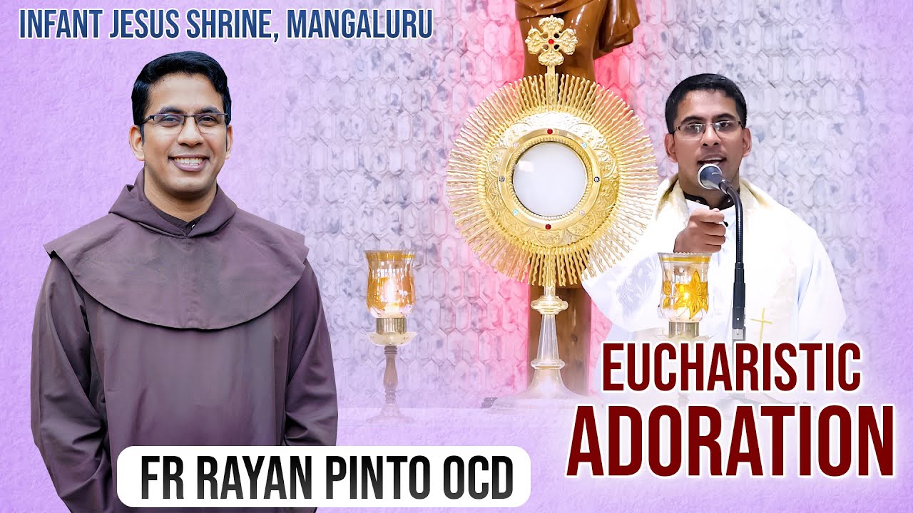 HOLY EUCHARISTIC ADORATION |  INFANT JESUS SHRINE, MANGALURU |