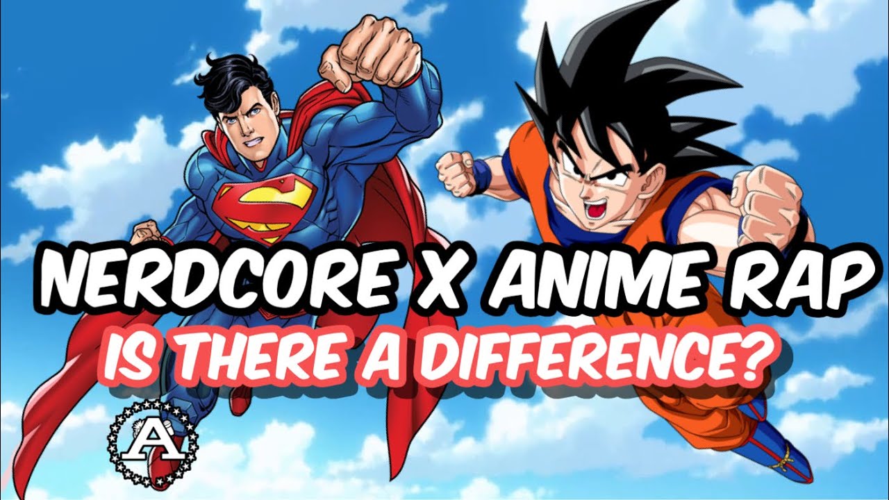 The Difference Between ANIME RAP And NERDCORE