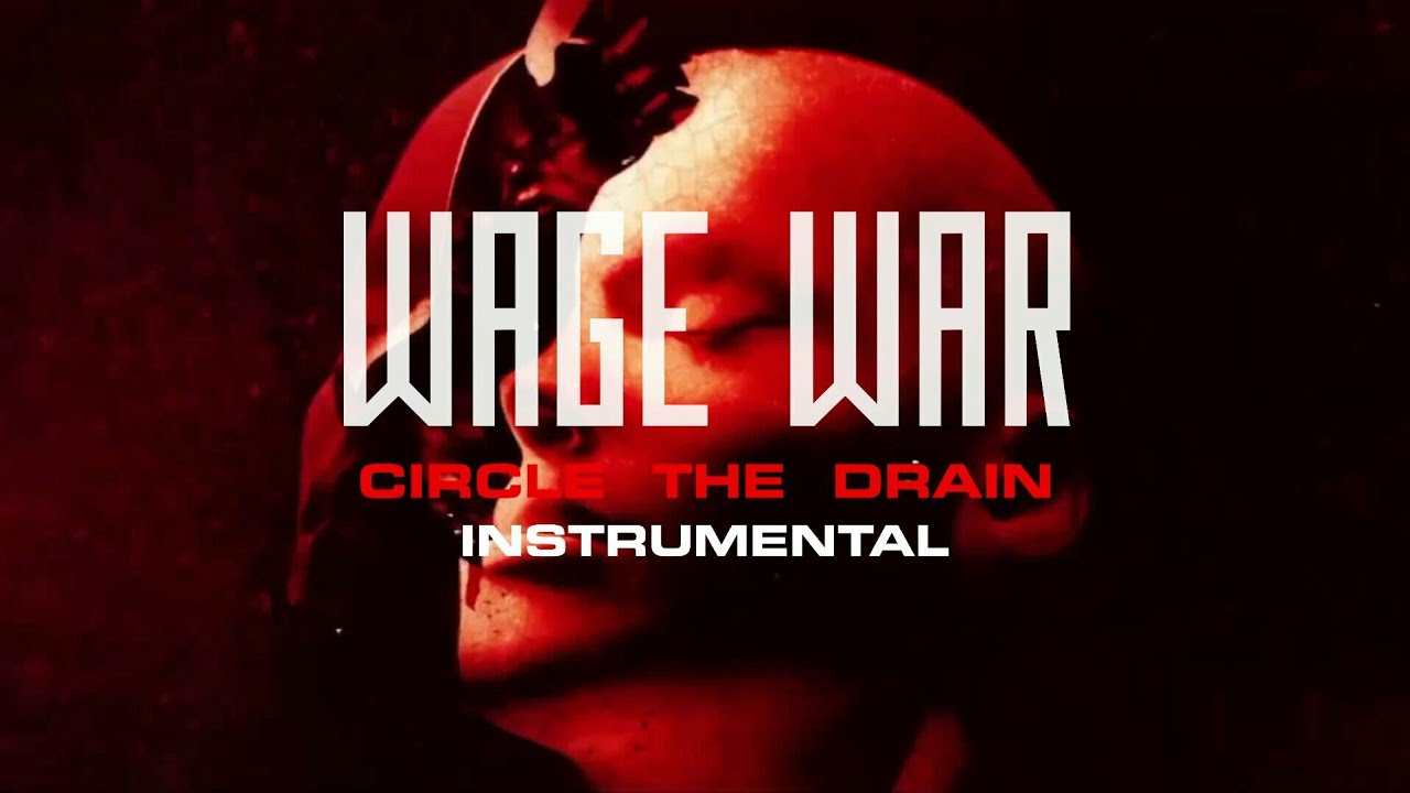 Wage War - Circle the Drain (Instrumental)