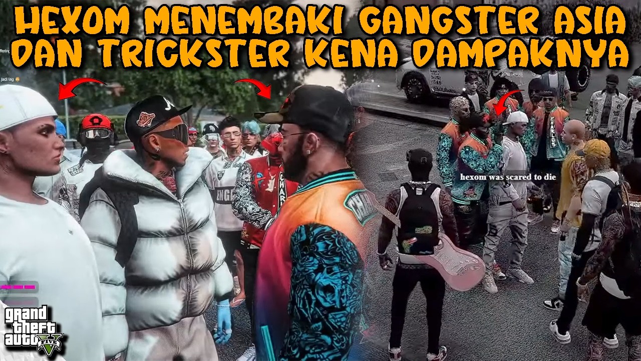 HEXOM MENEMBAKI GANGSTER ASIA!! TRICKSTER KENA DAMPAKNYA!! || GTA V ROLEPLAY