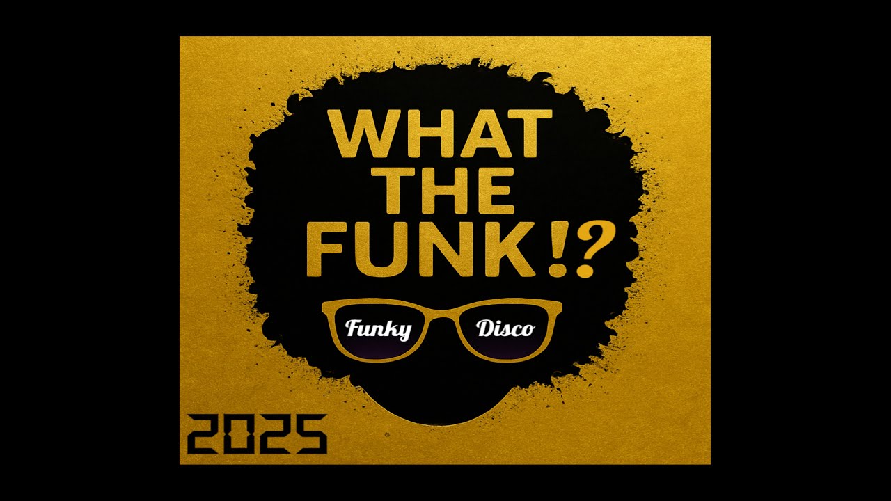 Funky House & Nu Disco Mix 2025 ⭐ What The FUNK?! (Gold Edition) ⭐ Crazibiza | DE SOFFER |