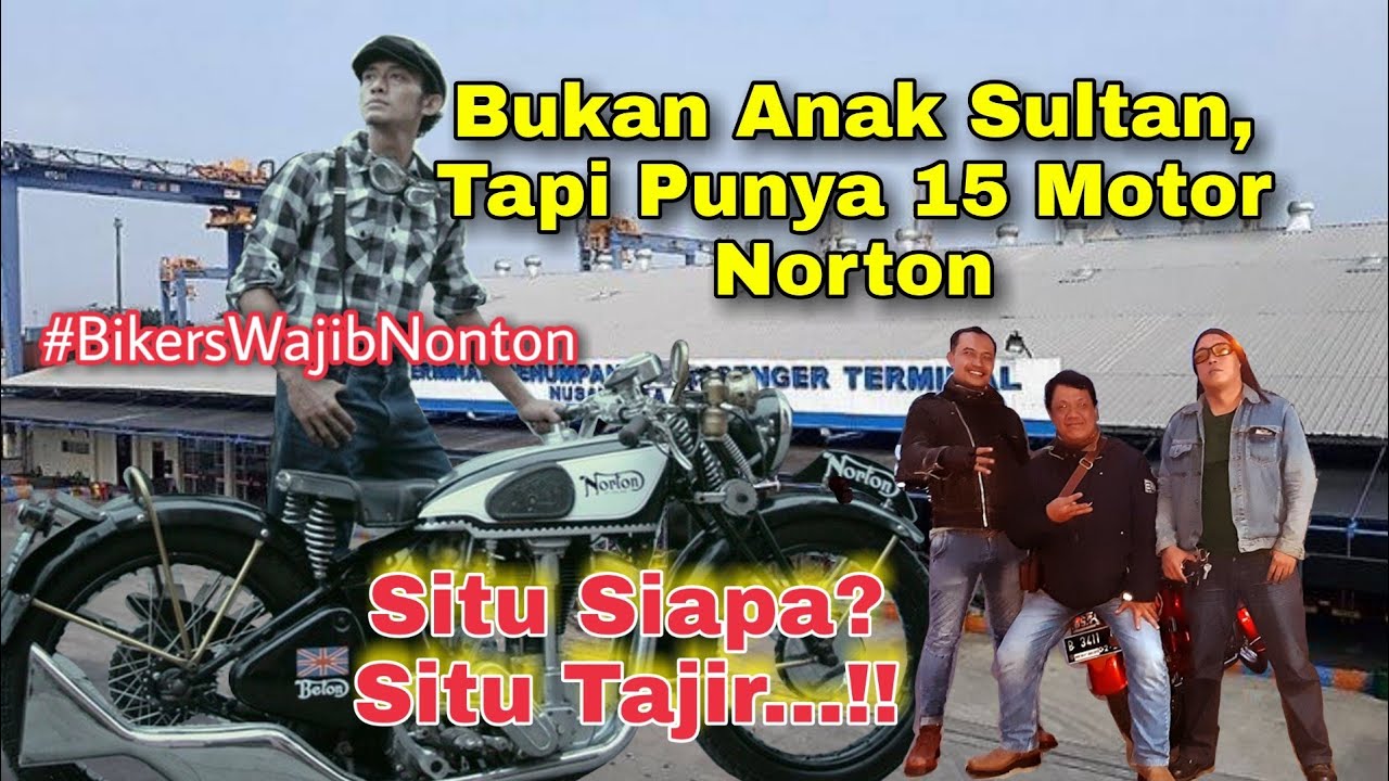 Bukan Anak Sultan Tapi Punya 15 Motor Norton | Situ Siapa, Situ Tajir...!!