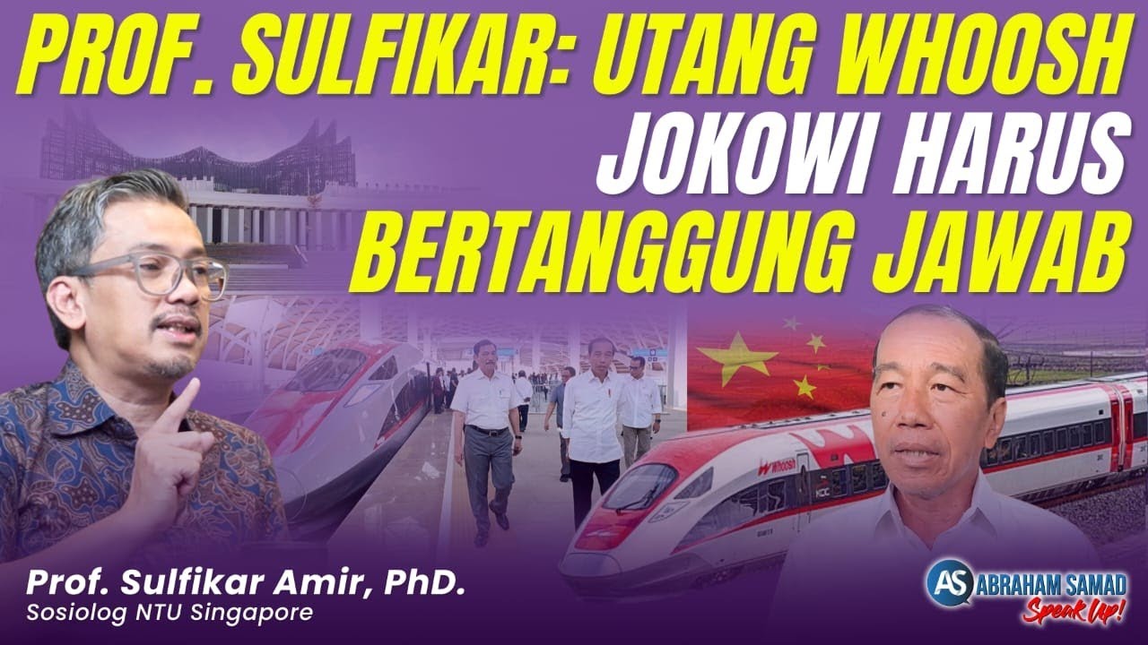 Menkeu Tolak Bayar Utang Whoosh. Prof. Sulfikar: Jokowi Harus Bertanggung Jawab
