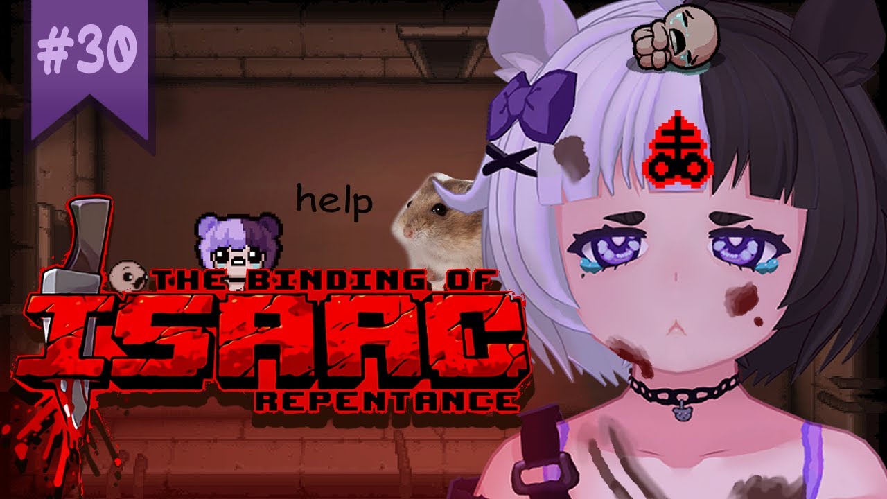 【THE BINDING OF ISAAC: REPENTANCE | 30】binding on my isaac til i repent