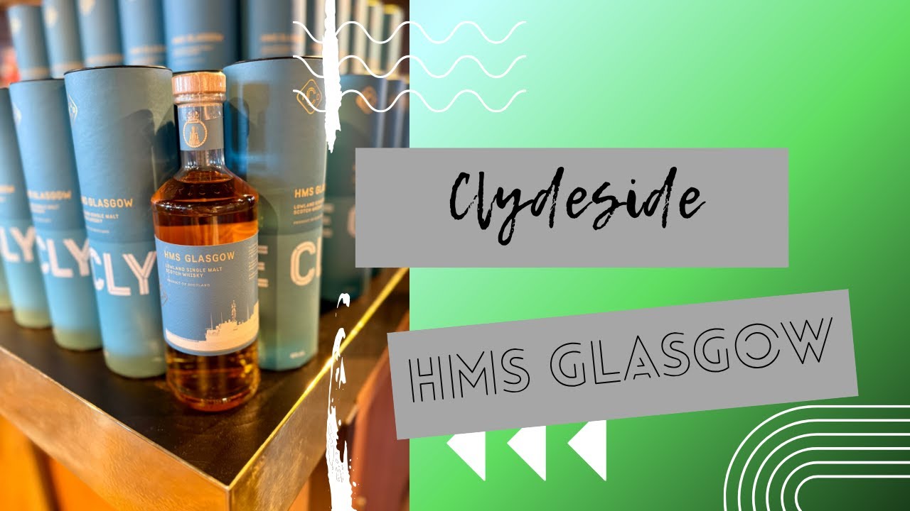 🇩🇪  Clydeside | HMS Glasgow | Review | WhiskyBuzz