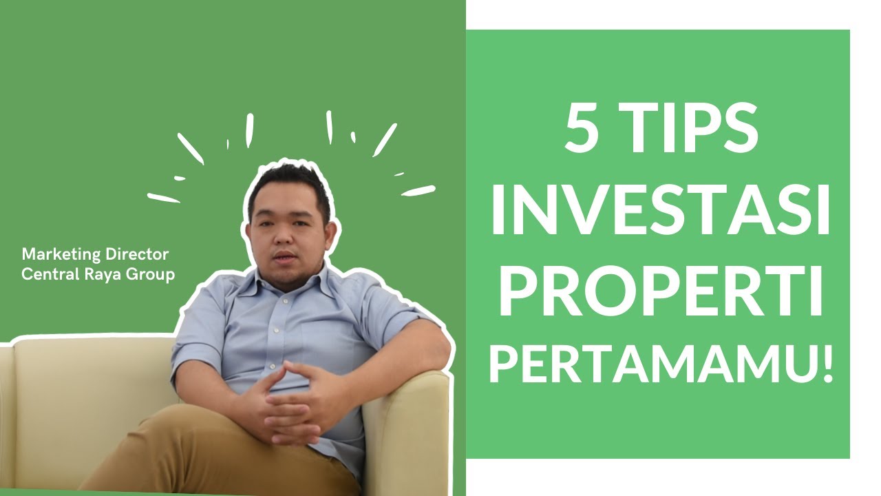 5 Tips Investasi Properti | Seputar Real Estate Indonesia | Central Raya Group