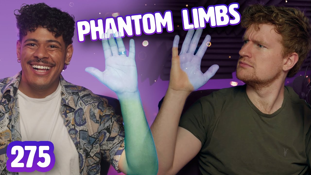 The Science of Phantom Limbs | Sci Guys Podcast #275