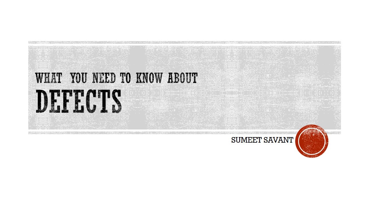 What you need to know about Defects